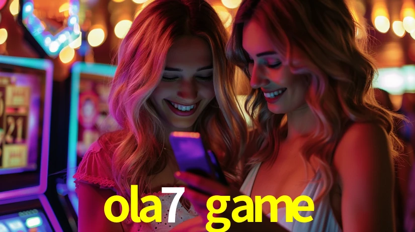 Explore as vantagens do ola7 game: serviço profissional e confiabilidade